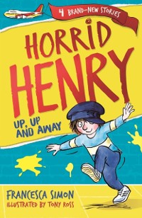 Cover Horrid Henry: Up, Up and Away