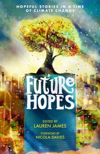 Cover Future Hopes: Hopeful stories in a time of climate change