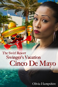 Cover The Swirl Resort, Swinger's Vacation, Cinco De Mayo