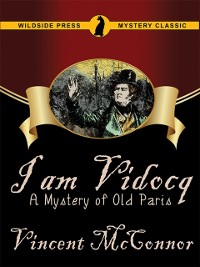 Cover I Am Vidocq: A Mystery of Old Paris