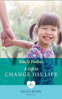 Cover Gift To Change His Life (Mills & Boon Medical) (Bondi Beach Medics, Book 2)