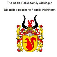 Cover The noble Polish family Aichinger. Die adlige polnische Familie Aichinger.