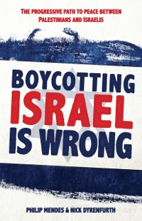 Cover Boycotting Israel Is Wrong