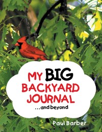Cover My Big Backyard Journal...And Beyond