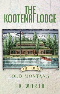 Cover The Kootenai  Lodge