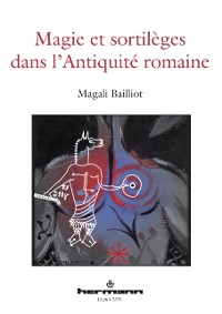 Cover Magie et sortilèges dans l''Antiquité romaine