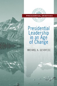Cover Presidential Leadership in an Age of Change