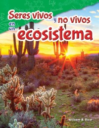 Cover Seres vivos y no vivos en un ecosistema (Life and Non-Life in an Ecosystem)