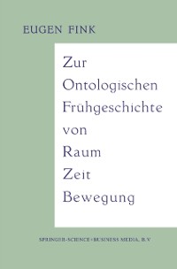Cover Zur Ontologischen Frühgeschichte von Raum — Zeit — Bewegung