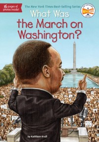 Cover What Was the March on Washington?