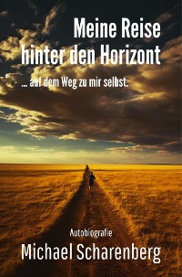 Cover Meine Reise hinter den Horizont ... auf dem Weg zu mir selbst