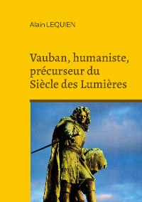 Cover Vauban, humaniste, précurseur du Siècle des Lumières