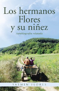 Cover Los hermanos Flores y su niñez