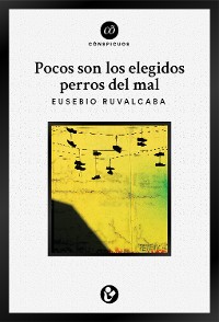 Cover Pocos son los elegidos perros del mal