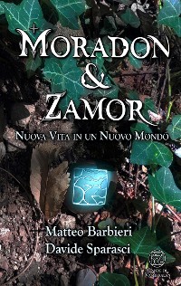 Cover Moradon & Zamor. Nuova Vita in un Nuovo Mondo