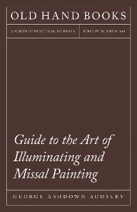 Cover Guide to the Art of Illuminating and Missal Painting