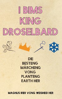 Cover I Bims King Droselbard