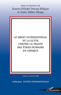 Cover Le droit international et la lutte contre la traite des etres humains en Afrique