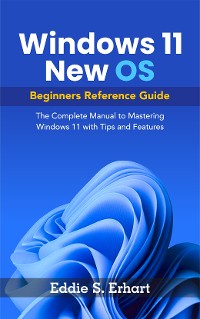 Cover Windows 11 New OS Beginners Reference Guide