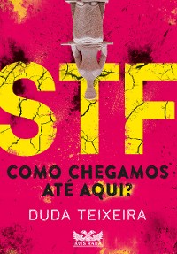 Cover STF – Como chegamos até aqui?