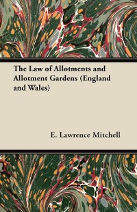 Cover The Law of Allotments and Allotment Gardens (England and Wales)