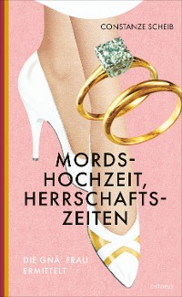 Cover Mordshochzeit, Herrschaftszeiten