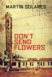Cover Don't Send Flowers