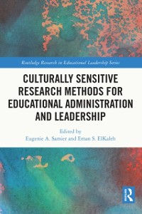 Cover Culturally Sensitive Research Methods for Educational Administration and Leadership