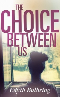Cover The Choice Between Us