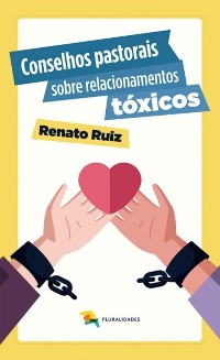 Cover Conselhos pastorais sobre relacionamentos tóxicos