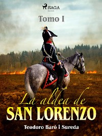 Cover La aldea de San Lorenzo. Tomo I