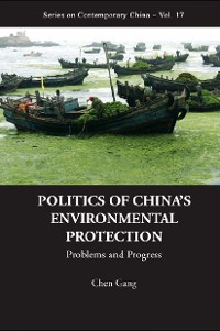Cover Politics Of China's Environmental Protection: Problems And Progress