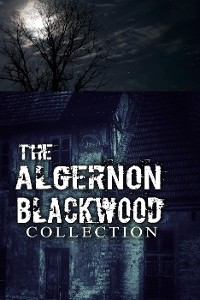 Cover The Algernon Blackwood Collection (Annotated)