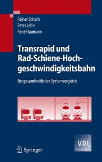 Cover Transrapid und Rad-Schiene-Hochgeschwindigkeitsbahn