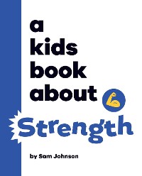 Cover A Kids Book About Strength