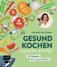 Cover Gesund kochen – unfassbar günstig!