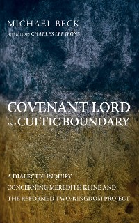 Cover Covenant Lord and Cultic Boundary