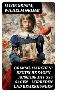 Cover Grimms Märchen: Deutsche Sagen - Ausgabe mit 585 Sagen + Vorreden und Bemerkungen