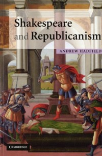 Cover Shakespeare and Republicanism