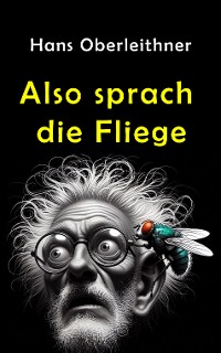 Cover Also sprach die Fliege