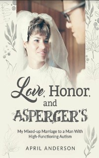 Cover Love, Honor, and Asperger's