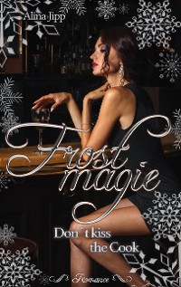 Cover Frostmagie - Don´t kiss the Cook