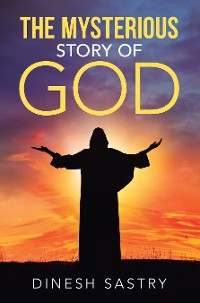 Cover The Mysterious Story of God
