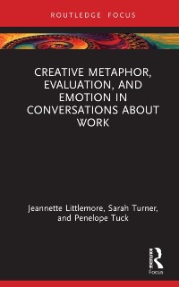Cover Creative Metaphor, Evaluation, and Emotion in Conversations about Work