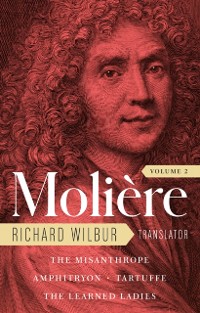 Cover Moliere: The Complete Richard Wilbur Translations, Volume 2