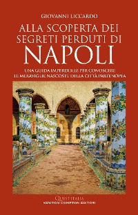 Cover Alla scoperta dei segreti perduti di Napoli