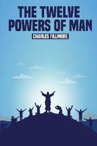 Cover The Twelve Powers of Man