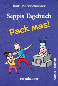 Cover Seppis Tagebuch - Pack mas!: Ein Comic-Roman Band 4