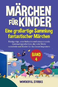 Cover Märchen für Kinder Eine großartige Sammlung fantastischer Märchen. (Band 4)