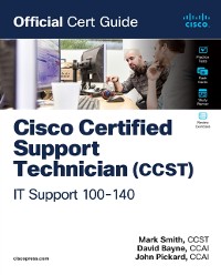 Cover Cisco Certified Support Technician (CCST) IT Support - 100-140 Official Cert Guide